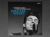 Markus Rill & The Troublemakers (Dream Anyway)