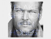 Blake Shelton (If I'm Honest)