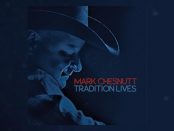 Mark Chesnutt - Tradition Lives