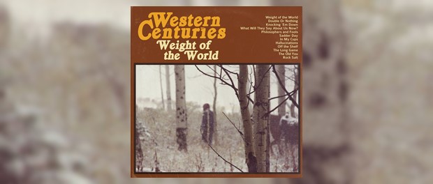 Western Centuries - Weight Of The World