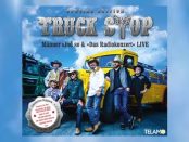 Truck Stop - Männer sind so & Das Radiokonzert LIVE