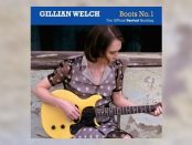Gillian Welch - Boots No.1: The Official Revival Bootleg