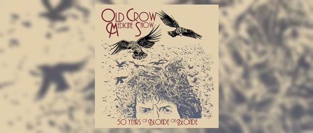 Old Crow Medicine Show - 50 Years Of Blonde On Blonde
