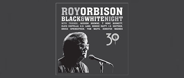 Roy Orbison - Black & White Night 30