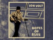 Son Volt - Notes Of Blue