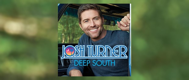 Josh Turner - Deep South