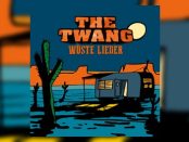 The Twang - Wüste Lieder
