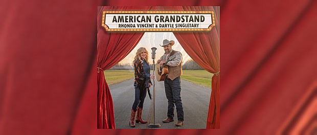 Rhonda Vincent & Daryle Singletary - American Grandstand