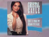 Crystal Gayle - Don't It Make My Brown Eyes Blue