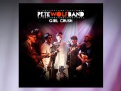 Pete Wolf Band - Girl Crush