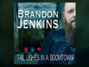 Brandon Jenkins - Tail Lights In A Boomtown
