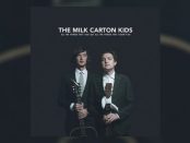 The Milk Carton Kids - All The Things That I Did And All The Things That I Didn't Do