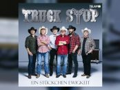 Truck Stop - Ein Stückchen Ewigkeit