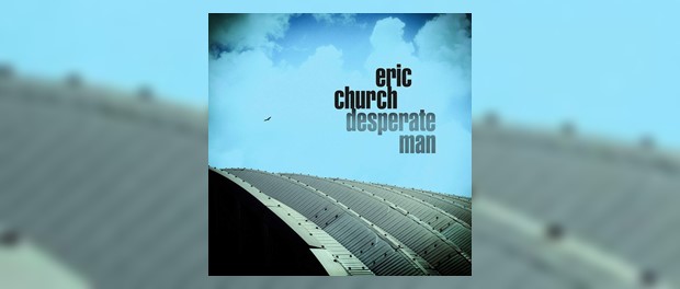 Eric Church - Desperate Man