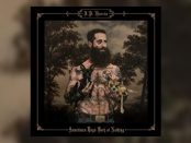 JP Harris - Sometimes Dogs Bark At Nothing
