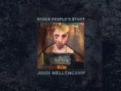 John Mellencamp - Other People's Stuff