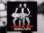 Larkin Poe - Venom & Faith