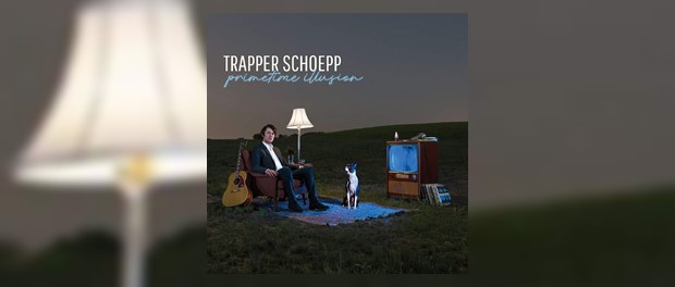 Trapper Schoepp - Primetime Illusion