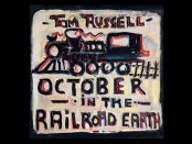 Tom Russell - October In The Railroad Earth