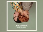 Mrs. Greenbird - Dark Waters