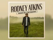 Rodney Atkins - Caught Up In The Country