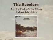 The Revelers - At The End Of The River