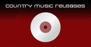 Country Music Releases