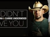 Jason Aldean & Carrie Underwood - If I Didn't Love You