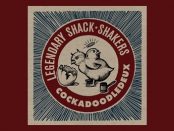 Legendary Shack Shakers - Cockadoodledeux