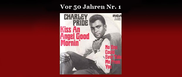 Charley Pride - Kiss An Angel Good Morning