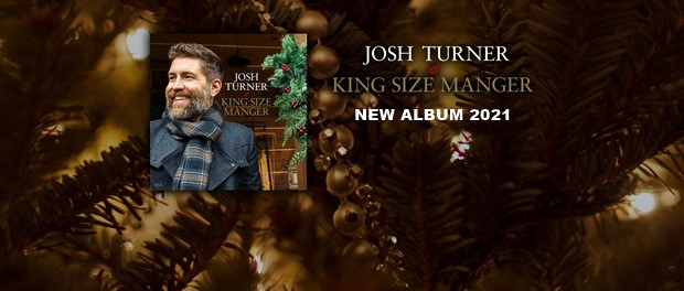 Josh Turner - King Size Manger