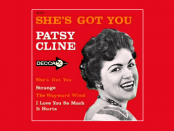 Patsy Cline - She's Got You