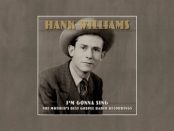 Hank Williams - I'm Gonna Sing: The Mother's Best Gospel Radio Recordings