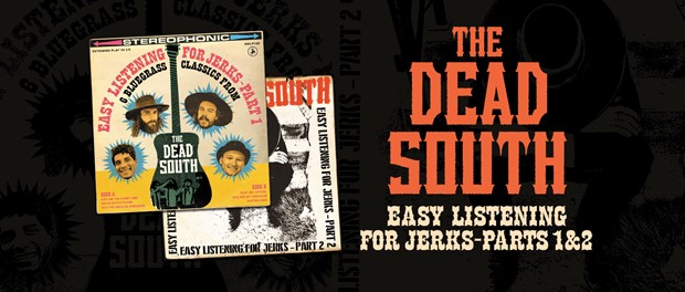 The Dead South - Easy Listening for Jerks Part 1 & 2