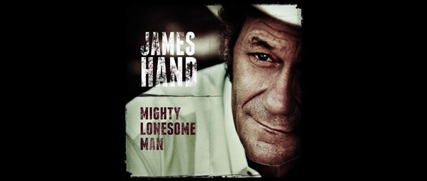 James Hand - Mighty Lonesome Man