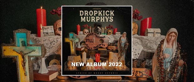 Dropkick Murphys - This Machine Still Kills Fascists