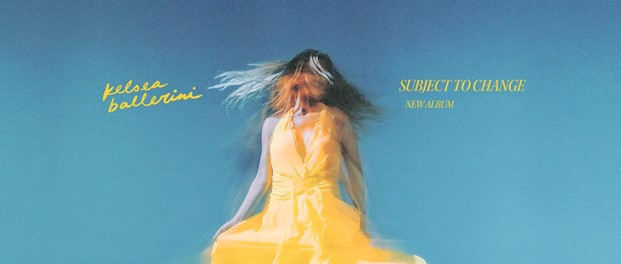 Kelsea Ballerini - Subject To Change