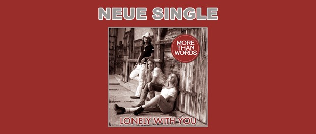 More Than Words - Lonely With You