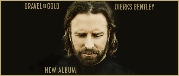 Dierks Bentley - Gravel & Gold