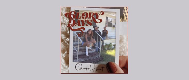 Chapel Hart - Glory Days
