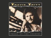 Travis Tritt - Proud Of The Country