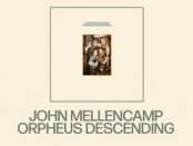 John Mellencamp - Orpheus Descending