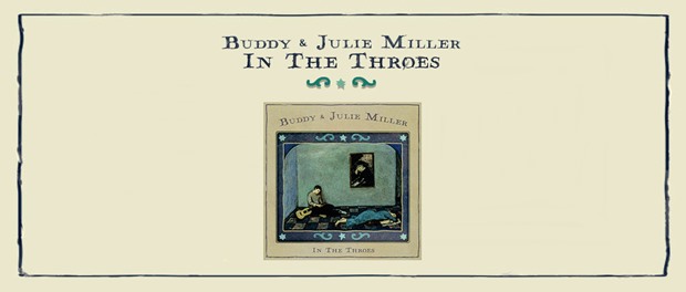 Buddy & Julie Miller – In The Throes