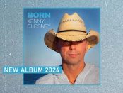 Kenny Chesney - Born