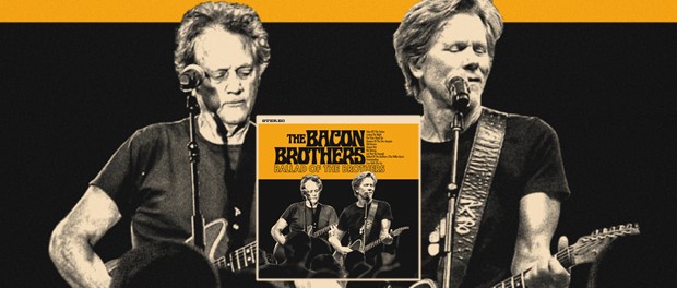 The Bacon Brothers – Ballad Of The Brothers