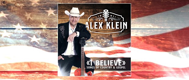 Alex Klein – I Believe, Songs of Country & Gospel