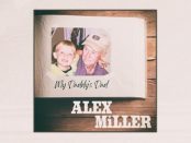 Alex Miller – My Daddy's Dad