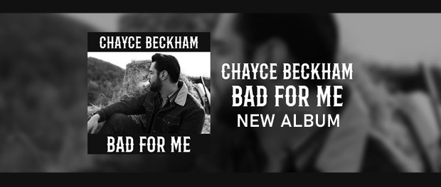 Chayce Beckham – Bad For Me