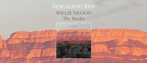 Willie Nelson – The Border