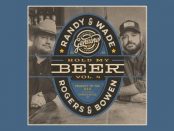 Randy Rogers & Wade Bowen – Hold My Beer, Vol. 4